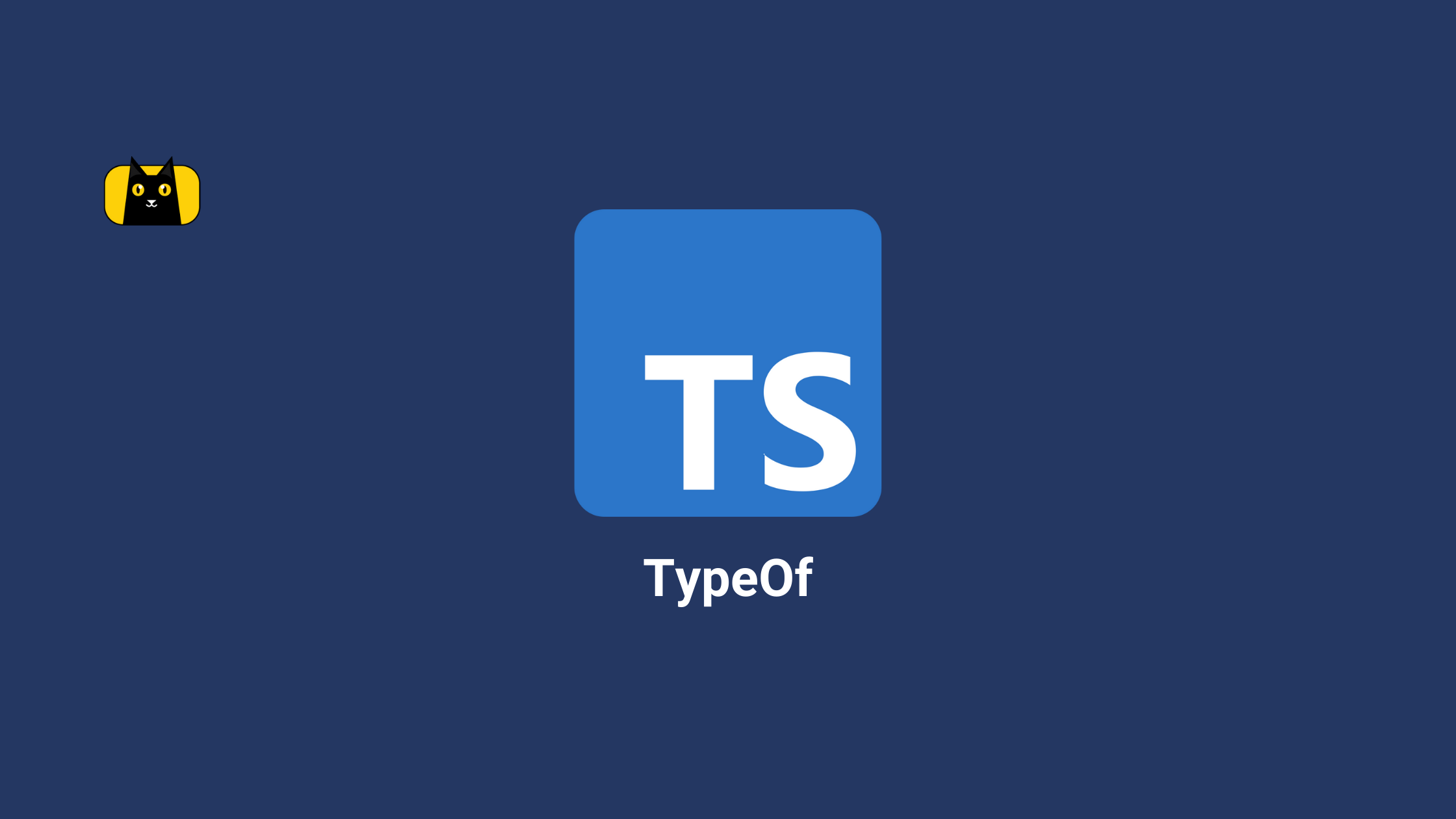 Everything You Need To Know TypeScript Typeof CopyCat Blog